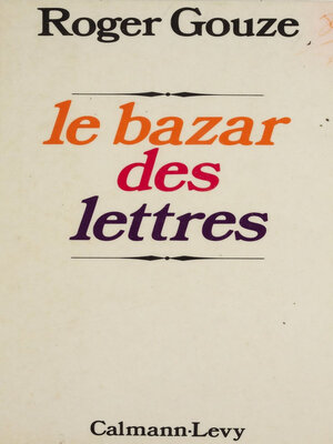 cover image of Le Bazar des lettres